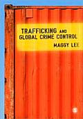 Trafficking and Global Crime Control