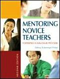 Mentoring Novice Teachers: Fostering a Dialogue Process