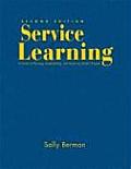 Service Learning: A Guide to Planning, Implementing, and Assessing Student Projects