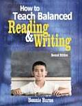 How to Teach Balanced Reading & Writing