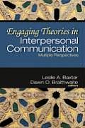 Engaging Theories in Interpersonal Communication Multiple Perspectives
