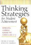 Thinking Strategies for Student Achievement: Improving Learning Across the Curriculum, K-12