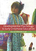 Developmental Psychology and Early Childhood Education: A Guide for Students and Practitioners