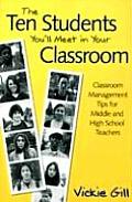 Ten Students Youll Meet In Your Classroom Classroom Management Tips For Middle & High School Teachers