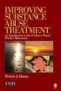 Improving Substance Abuse Treatment: An Introduction to the Evidence-Based Practice Movement