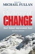 The Challenge of Change: Start School Improvement Now!