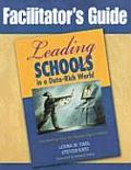 Facilitator′s Guide to Leading Schools in a Data-Rich World: Harnessing Data for School Improvement