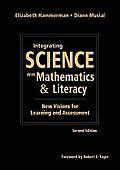 Integrating Science with Mathematics & Literacy: New Visions for Learning and Assessment