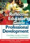 Reflective Educators Guide To Professional Development Coaching Inquiry Oriented Learning Communities