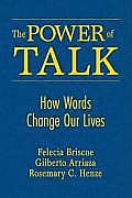 The Power of Talk: How Words Change Our Lives