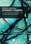 Responding to Domestic Violence: The Integration of Criminal Justice and Human Services