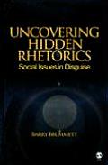 Uncovering Hidden Rhetorics: Social Issues in Disguise