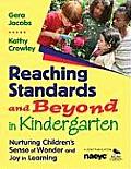 Reaching Standards and Beyond in Kindergarten: Nurturing Children′s Sense of Wonder and Joy in Learning