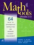 Math Tools Grades 3 12 64 Ways to Differentiate Instruction & Increase Student Engagement