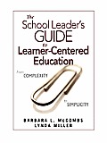 The School Leader′s Guide to Learner-Centered Education: From Complexity to Simplicity