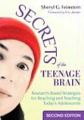 Secrets of the Teenage Brain Research Based Strategies for Reaching & Teaching Todays Adolescents