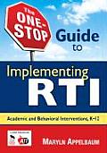 One Stop Guide to Implementing RTI Academic & Behavioral Interventions K 12