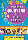 Developing Quality Care for Young Children: How to Turn Early Care Settings Into Magical Places
