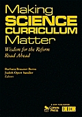 Making Science Curriculum Matter: Wisdom for the Reform Road Ahead
