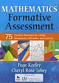 Mathematics Formative Assessment, Volume 1: 75 Practical Strategies for Linking Assessment, Instruction, and Learning