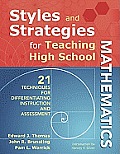 Styles and Strategies for Teaching High School Mathematics: 21 Techniques for Differentiating Instruction and Assessment