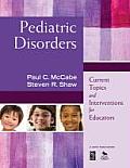 Pediatric Disorders: Current Topics and Interventions for Educators