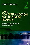 Case Conceptualization & Treatment Planning Integrating Theory with Clinical Practice 2nd edition