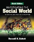 Investigating the Social World The Process & Practice of Research 6th edition
