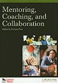 Mentoring, Coaching, and Collaboration