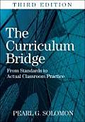 The Curriculum Bridge: From Standards to Actual Classroom Practice