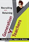 Recruiting and Retaining Generation Y Teachers