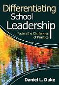 Differentiating School Leadership: Facing the Challenges of Practice