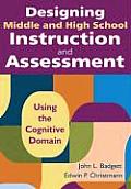 Designing Middle and High School Instruction and Assessment: Using the Cognitive Domain