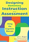 Designing Elementary Instruction and Assessment: Using the Cognitive Domain