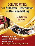 Collaborating with Students in Instruction and Decision Making: The Untapped Resource