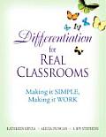 Differentiation for Real Classrooms: Making It Simple, Making It Work