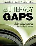 The Literacy Gaps: Bridge-Building Strategies for English Language Learners and Standard English Learners