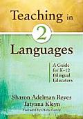 Teaching in Two Languages: A Guide for K-12 Bilingual Educators