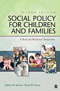 Social Policy for Children & Families A Risk & Resilience Perspective