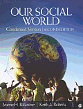 Our Social World Condensed Version 2nd edition