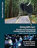 Driving With Care: Education and Treatment of the Underage Impaired Driving Offender: An Adjunct Provider's Guide to Driving With Care: E