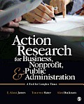 Action Research for Business Nonprofit & Public Administration A Tool for Complex Times