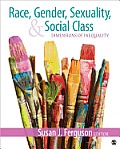 Race, Gender, Sexuality, and Social Class: Dimensions of Inequality