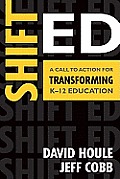 Shift Ed: A Call to Action for Transforming K-12 Education