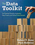 The Data Toolkit: Ten Tools for Supporting School Improvement