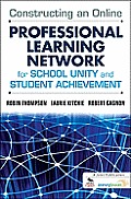 Constructing a Professional Learning Network Focusing on School Unity & Increased Student Achievement