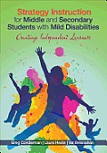 Strategy Instruction for Middle and Secondary Students with Mild Disabilities: Creating Independent Learners
