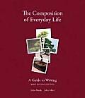 Composition Of Everyday Life A Guide To Writin