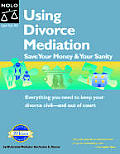 Using Divorce Mediation 2nd Edition Save Your Mo
