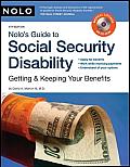 Nolos Guide to Social Security Disability Getting & Keeping Your Benefits With CDROM